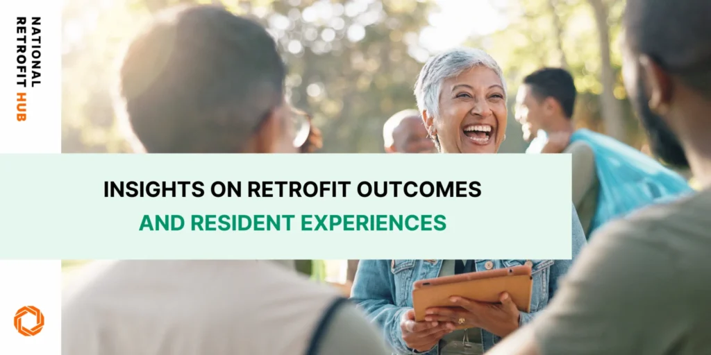 Insights on Retrofit Programme Outcomes and Resident Experiences